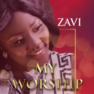 Zavi - My Worship